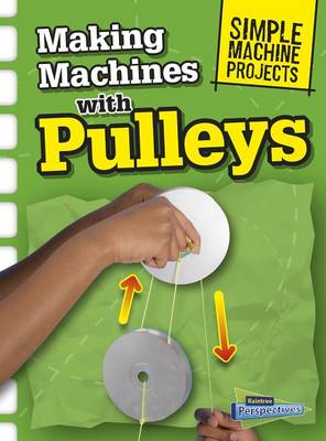 Making Machines with Pulleys by Chris Oxlade