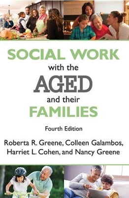 Social Work with the Aged and Their Families by Roberta R. Greene