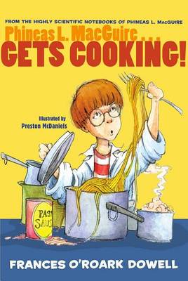 Phineas L. Macguire . . . Gets Cooking! book