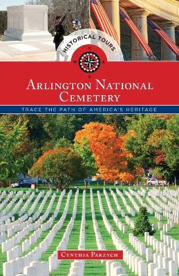 Historical Tours Arlington National Cemetery book