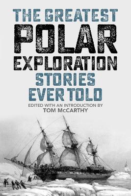 The Greatest Polar Exploration Stories Ever Told book