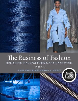 The Business of Fashion: Designing, Manufacturing, and Marketing - Bundle Book + Studio Access Card book