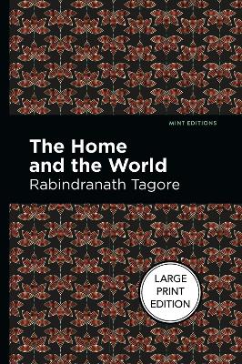 The The Home and the World by Rabindranath Tagore