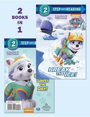 Break the Ice!/Everest Saves the Day! (Paw Patrol) book