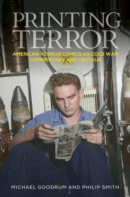 Printing Terror: American Horror Comics as Cold War Commentary and Critique book