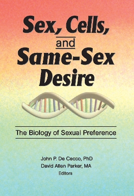 Sex, Cells, and Same-Sex Desire by David A Parker