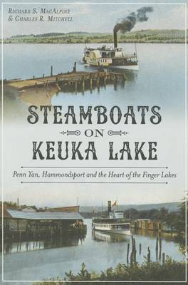 Steamboats on Keuka Lake: by Charles R Mitchell