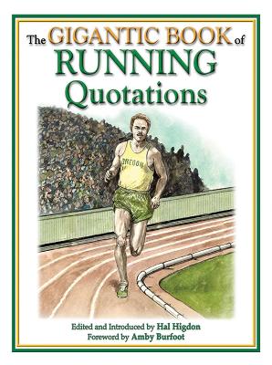 The The Gigantic Book of Running Quotations by Hal Higdon