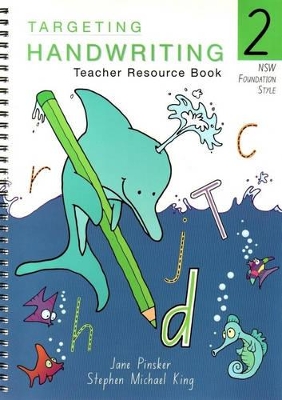 Targeting Handwriting: NSW - 2: NSW - 2: Teacher's Resource Book: Teacher's Resource Book book