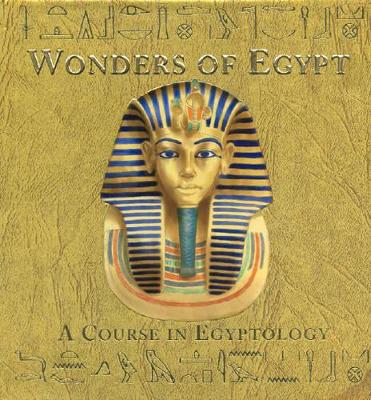 Wonders of Egypt: A Course in Egyptology book