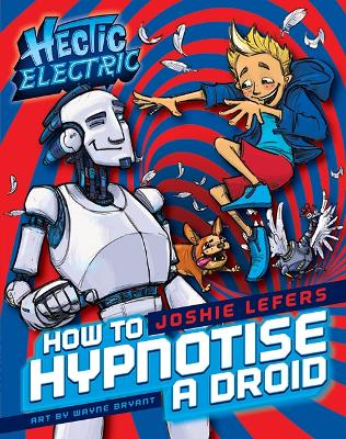 Hectic Electric: How to Hypnotise a Droid book