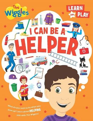 I Can Be A Helper: The Wiggles Learn and Play book