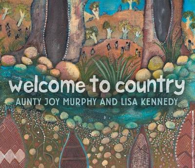 Welcome To Country by Lisa Kennedy