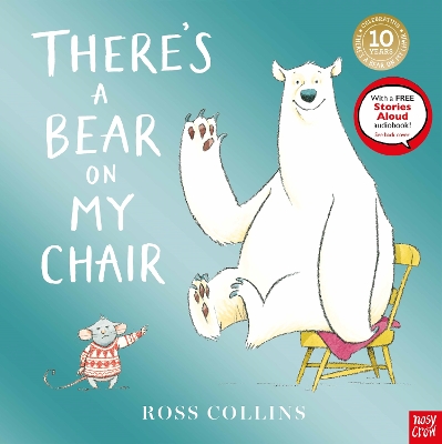 There's a Bear on My Chair: 10th Anniversary Edition by Ross Collins