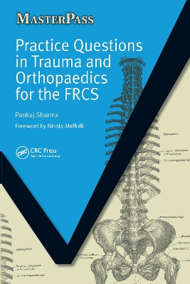 Practice Questions in Trauma and Orthopaedics for the FRCS by Pankaj Sharma