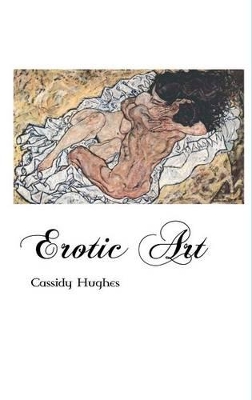 Erotic Art by Cassidy Hughes