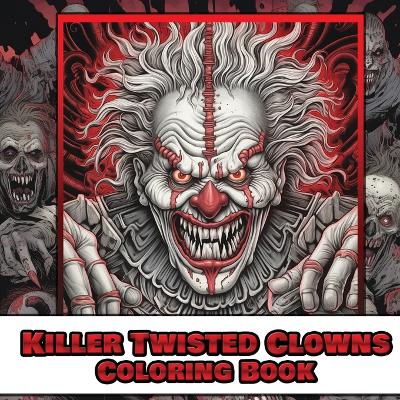 Killer twisted clown coloring book book