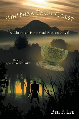 Whither Thou Goest: A Christian Historical Fiction Novel book