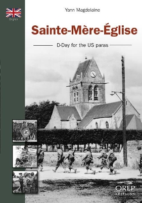 Sainte-MèRe-Eglise: D-Day for the Us Paras book