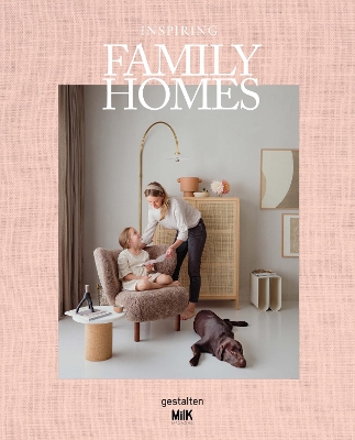 Inspiring Family Homes: Family-friendly Interiors & Design book