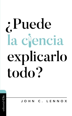 ¿Puede La Ciencia Explicarlo Todo? book