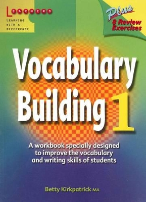 Vocabulary Building: A Workbook Specially Designed to Improve the Vocabulary and Writing Skills of Students: v. 1 book