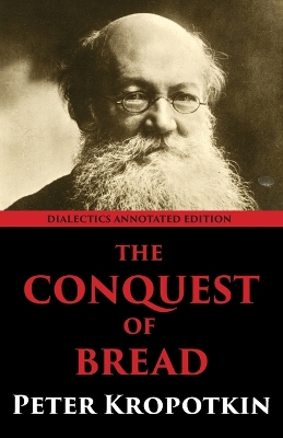 The Conquest of Bread by Peter Kropotkin