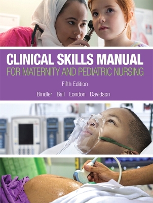 Clinical Skills Manual for Maternity and Pediatric Nursing book