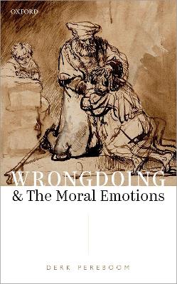 Wrongdoing and the Moral Emotions book