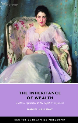 Inheritance of Wealth: Justice, Equality, and the Right to Bequeath book