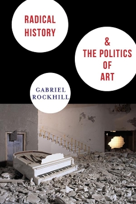 Radical History and the Politics of Art book