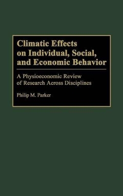 Climatic Effects on Individual, Social, and Economic Behavior book