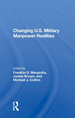 Changing U.s. Military Manpower Realities by Franklin D. Margiotta