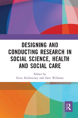 Designing and Conducting Research in Social Science, Health and Social Care book