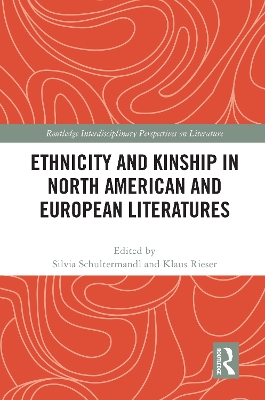 Ethnicity and Kinship in North American and European Literatures by Silvia Schultermandl