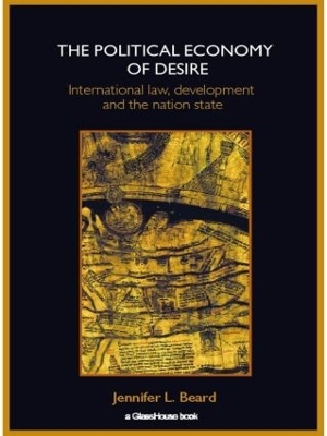 The Political Economy of Desire by Jennifer Beard