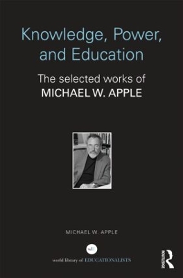 Knowledge, Power, and Education by Michael W. Apple