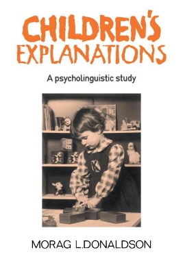 Children's Explanations by Morag L. Donaldson