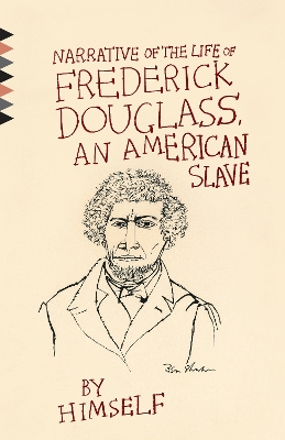 Narrative Of The Life Of Frederick Douglass, An American Slave by Frederick Douglass