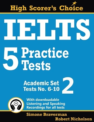 Ielts 5 Practice Tests, Academic Set 2 by Simone Braverman