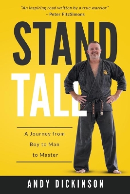 Stand Tall: A Journey from Boy to Man to Master book