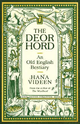 The Deorhord: An Old English Bestiary by Hana Videen