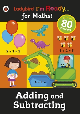 Adding and Subtracting: Ladybird I'm Ready for Maths sticker workbook book