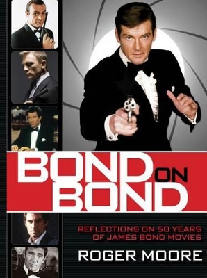 Bond on Bond by Roger Sir Moore