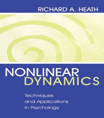 Nonlinear Dynamics by Richard A. Heath