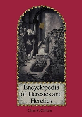 Encyclopedia of Heresies and Heretics book