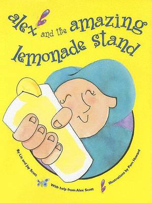 Alex and the Amazing Lemonade Stand by Jay Scott