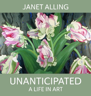 Unanticipated: A Life in Art book