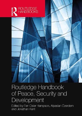 Routledge Handbook of Peace, Security and Development by Fen Osler Hampson