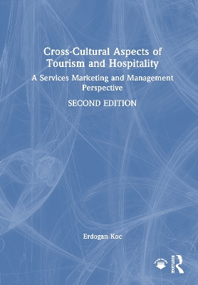 Cross-Cultural Aspects of Tourism and Hospitality: A Services Marketing and Management Perspective book